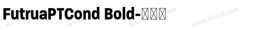 FutruaPTCond Bold字体转换